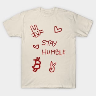 Stay humble - stack sats T-Shirt